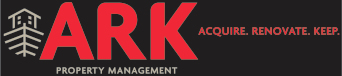 ARK Property Management, Acquire, Renovate, Keep